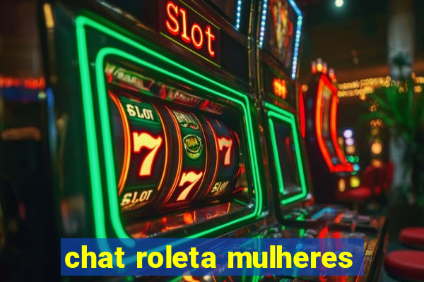 chat roleta mulheres